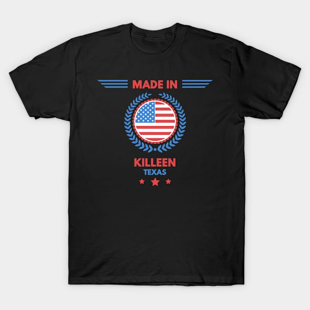 Made in Killeen T-Shirt by LiquidLine